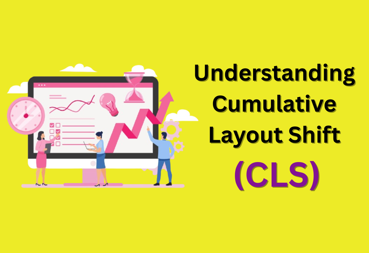 Understanding cumulative layout shift (cls)